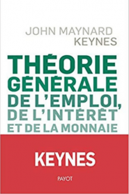 Keynes Theorie generale de l'emploi de l'intéret et de la monnaie