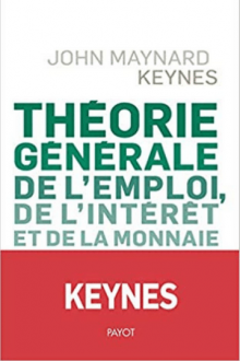 Keynes Theorie generale de l'emploi de l'intéret et de la monnaie